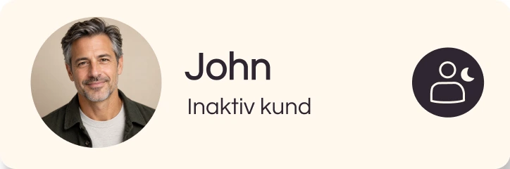 John, inaktiv kund